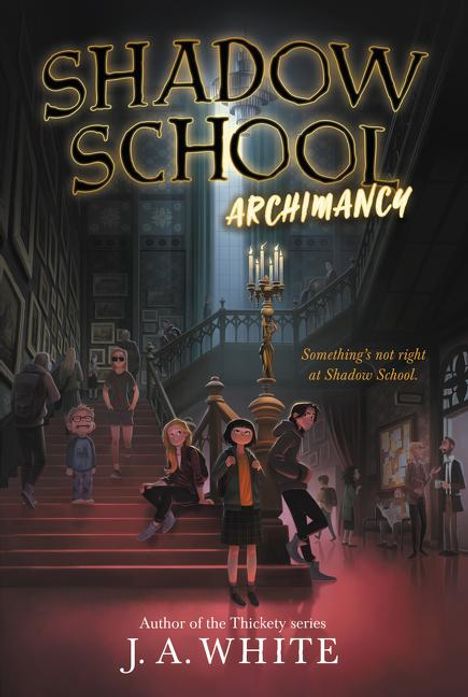J A White: Shadow School #1: Archimancy, Buch