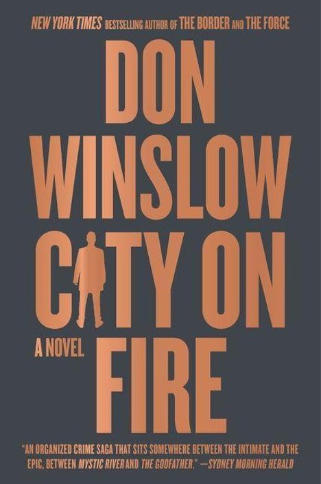 "New York Times Bestseller; Don Winslow: City on Fire. Eine Silhouette eines Mannes zwischen den Worten dargestellt."
