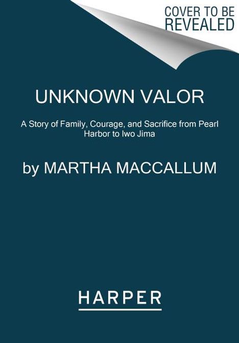 Martha MacCallum: Unknown Valor, Buch