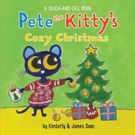 James Dean: Pete the Kitty's Cozy Christmas Touch &amp; Feel Board Book, Buch