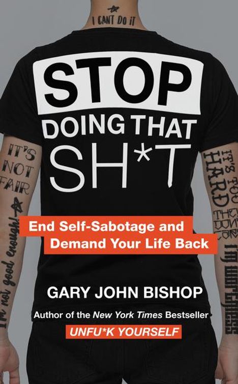 Gary John Bishop: Stop Doing That Sh*t, Buch
