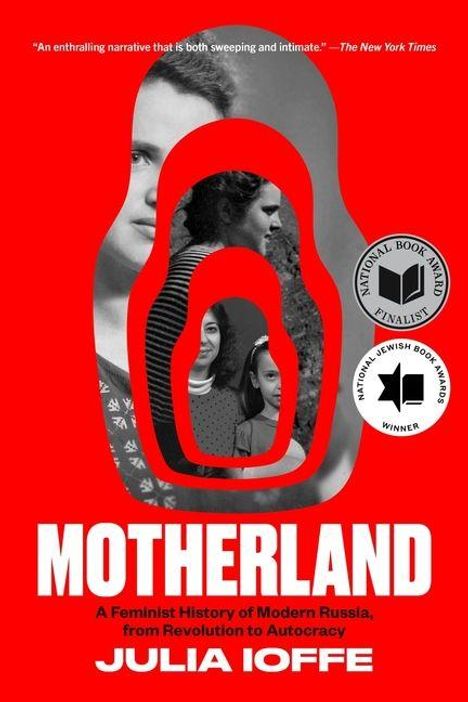 Texte: "MOTHERLAND", "A Feminist History of Modern Russia, from Revolution to Autocracy", "JULIA IOFFE". Matroschka-Puppen mit Frauenporträts.