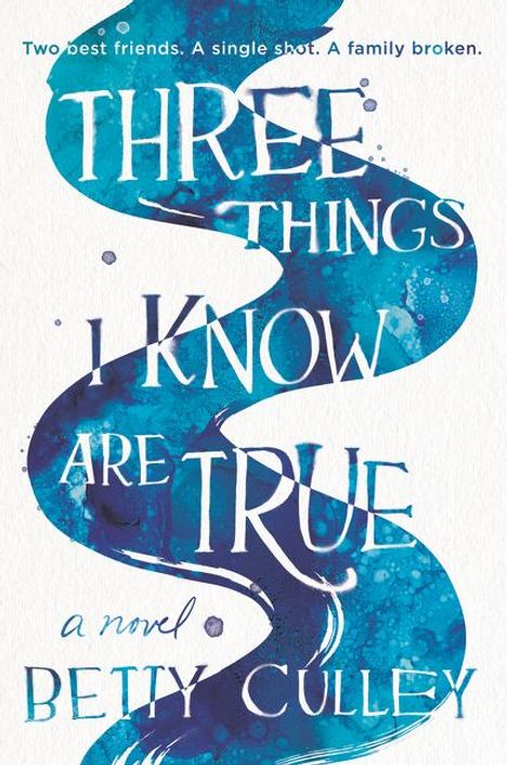 Betty Culley: Three Things I Know Are True, Buch