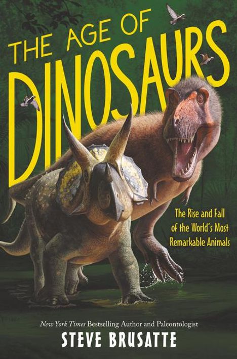 Steve Brusatte: The Age of Dinosaurs, Buch