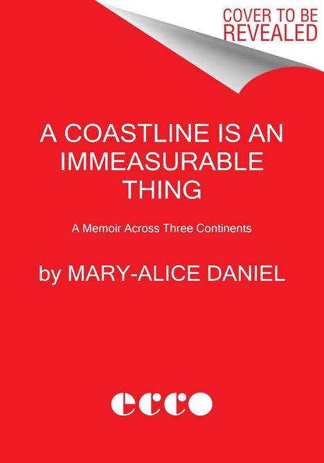 Mary-Alice Daniel: A Coastline Is an Immeasurable Thing, Buch