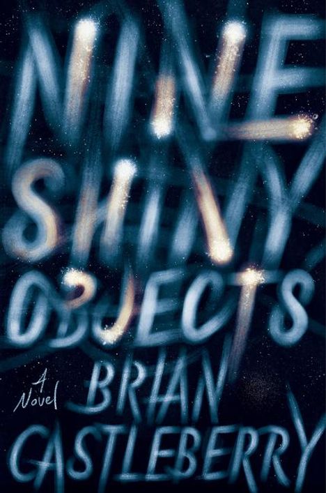 Brian Castleberry: Nine Shiny Objects, Buch
