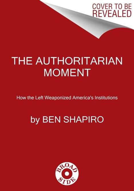 Ben Shapiro: The Authoritarian Moment, Buch