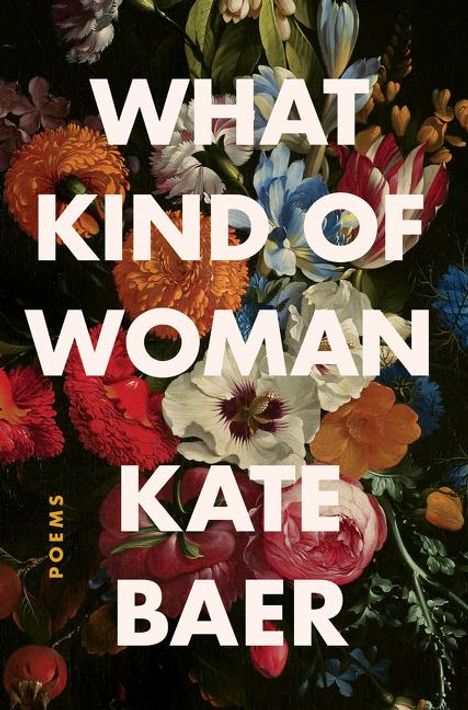 Kate Baer: What Kind of Woman, Buch