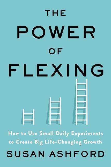 Susan J. Ashford: The Power of Flexing, Buch