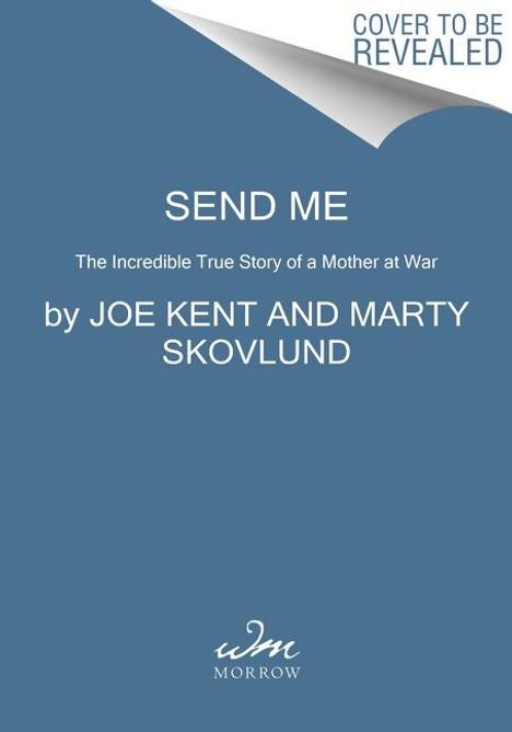 Joe Kent: Send Me, Buch