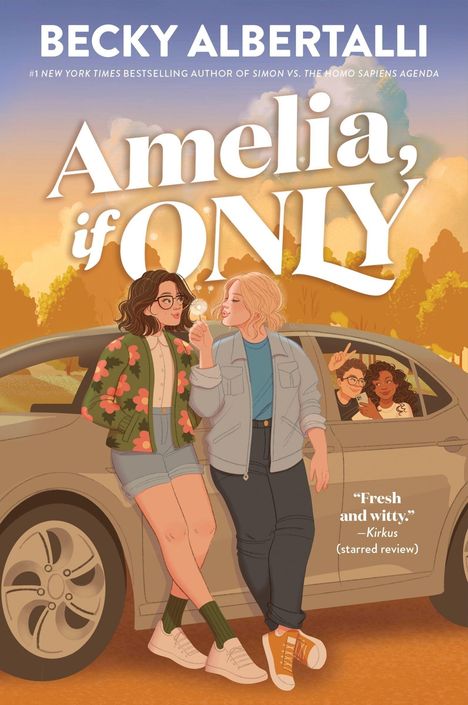 "Amelia, if Only" von Becky Albertalli, darunter stehen zwei Personen an einem Auto; im Hintergrund Bäume.