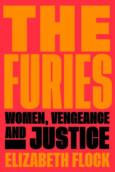 Elizabeth Flock: The Furies, Buch