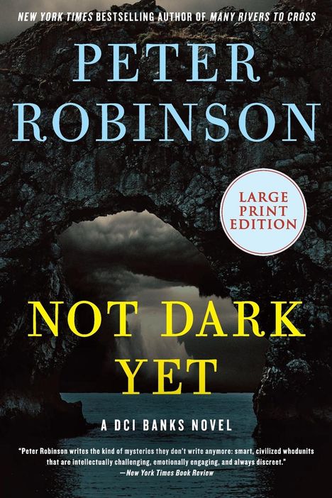 Peter Robinson: Not Dark Yet: A DCI Banks Novel, Buch