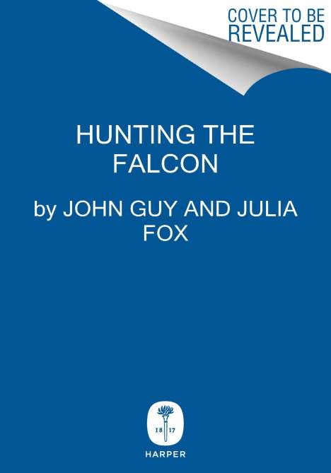 John Guy: Hunting the Falcon, Buch