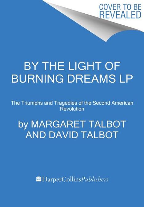 David Talbot: By the Light of Burning Dreams, Buch