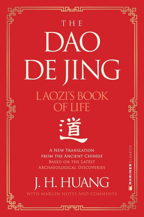 "THE DAO DE JING: LAOZI'S BOOK OF LIFE, neue Übersetzung von J. H. Huang. Roter Hintergrund, stilvolle Rahmen."