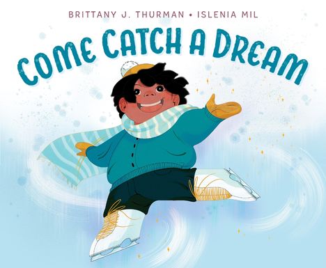 Brittany J Thurman: Come Catch a Dream, Buch