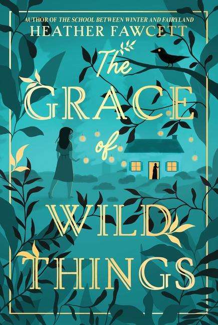 Heather Fawcett: The Grace of Wild Things, Buch