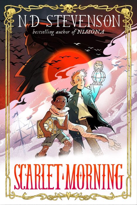 Text: "N D Stevenson, bestselling author of Nimona, Scarlet Morning." Zwei Figuren gegen roten Sonnenaufgang, stürmische Szene.
