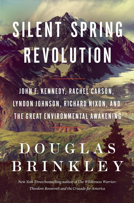 Douglas Brinkley: Silent Spring Revolution, Buch