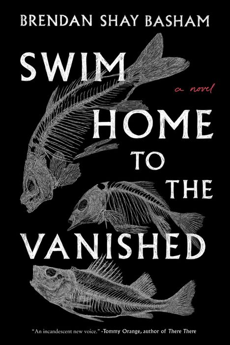 Brendan Shay Basham: Swim Home to the Vanished, Buch