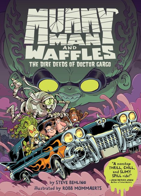 Steve Behling: Mummy Man and Waffles: The Dire Deeds of Doctor Gargo, Buch