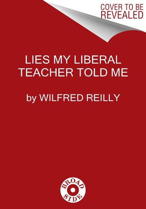 Wilfred Reilly: Lies My Liberal Teacher Told Me, Buch