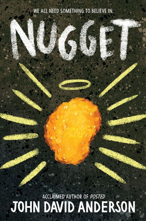 Text: "We all need something to believe in. NUGGET. John David Anderson." Illustration: goldener Nugget mit Heiligenschein.