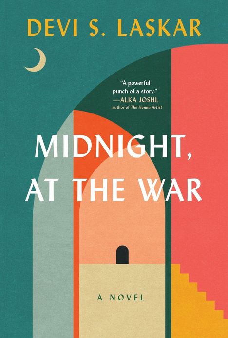 „Devi S. Laskar“, „A powerful punch of a story.“ – Alka Joshi, „Midnight, At The War“, eine abstrakte Buchcover-Illustration.