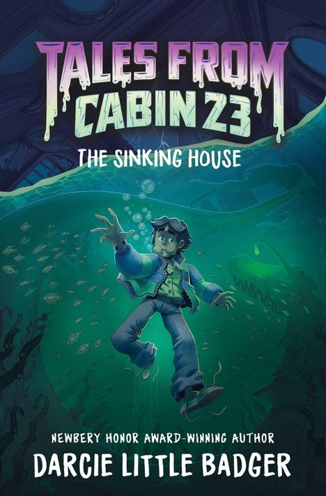 "Tales from Cabin 23: The Sinking House" von Darcie Little Badger. Illustration: Person taucht unter Wasser mit Fischen.