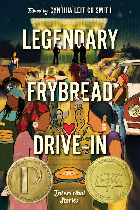 Texte: "Legendary Frybread Drive-In", "Edited by Cynthia Leitich Smith", "Intertribal Stories". Illustration: Menschen vor Autos.
