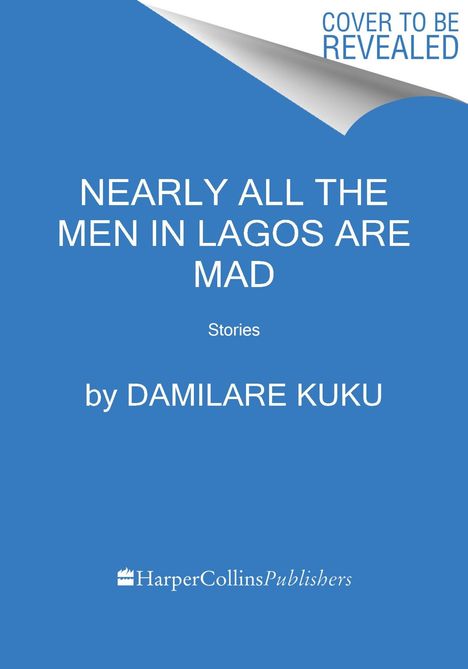 Damilare Kuku: Nearly All the Men in Lagos Are Mad, Buch