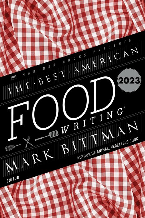 Mark Bittman: Best American Food Writing 2023, Buch