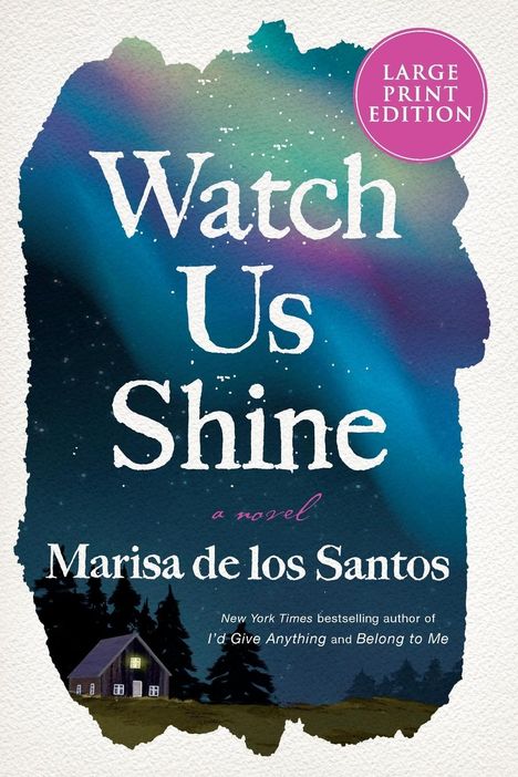 Marisa De Los Santos: Watch Us Shine, Buch