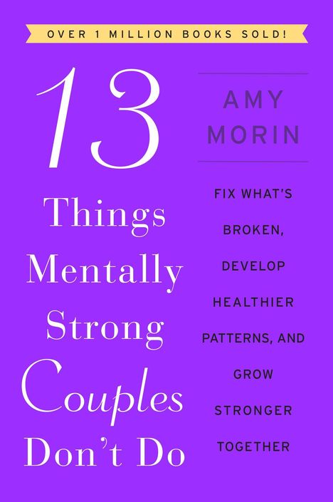 Amy Morin: 13 Things Mentally Strong Couples Don't Do, Buch