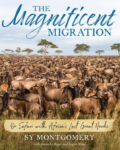 Sy Montgomery: Magnificent Migration, Buch