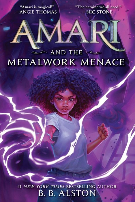 "Amari and the Metalwork Menace" von B. B. Alston. Illustration: Mädchen mit lila Magie, entschlossener Gesichtsausdruck.