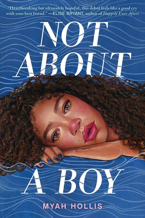„Not About a Boy“ von Myah Hollis: Eine Illustration eines Mädchens mit lockigem Haar, stützt den Kopf auf die Arme.