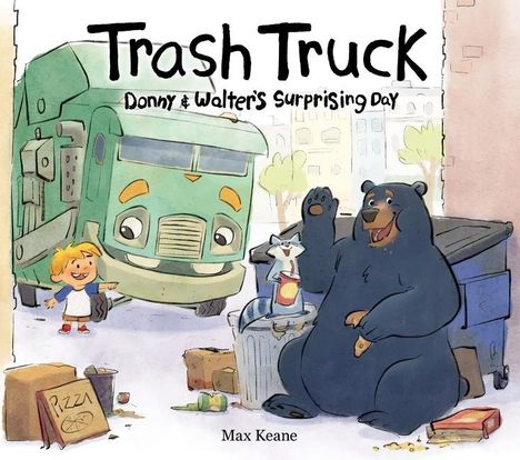 Max Keane: Trash Truck: Donny &amp; Walter's Surprising Day, Buch