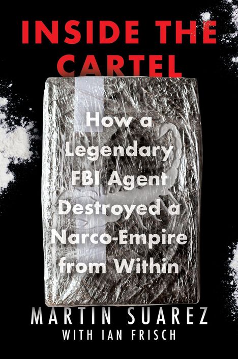 "INSIDE THE CARTEL" in roten Buchstaben über einem Paket, eingewickelt in Plastik, mit Puder daneben.