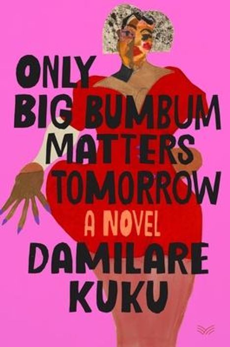 Damilare Kuku: Only Big Bumbum Matters Tomorrow, Buch