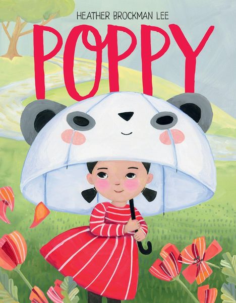 Text: "Heather Brockman Lee POPPY". Illustration: Mädchen in rotem Kleid mit Panda-Regenschirm in blühendem, grünem Feld.