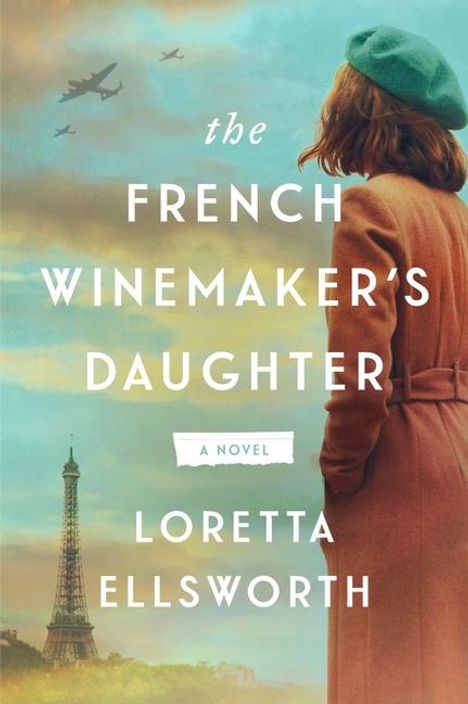 Loretta Ellsworth: The French Winemaker's Daughter, Buch