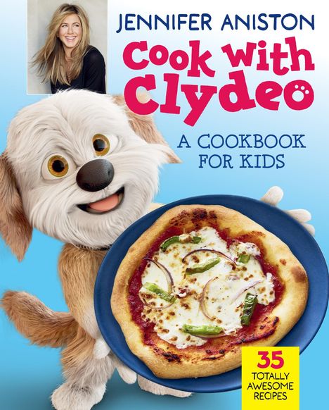 Jennifer Aniston: Cook with Clydeo: A Cookbook for Kids, Buch