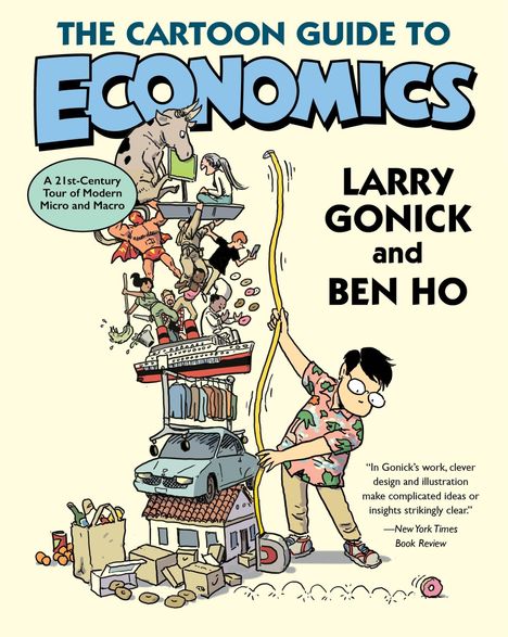 "The Cartoon Guide to Economics" von Larry Gonick und Ben Ho. Eine humorvolle Illustration mit Figuren und Objekten.