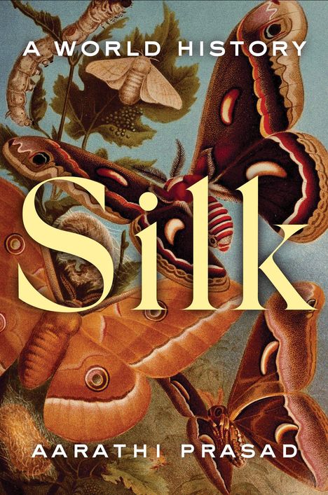 Aarathi Prasad: Silk, Buch