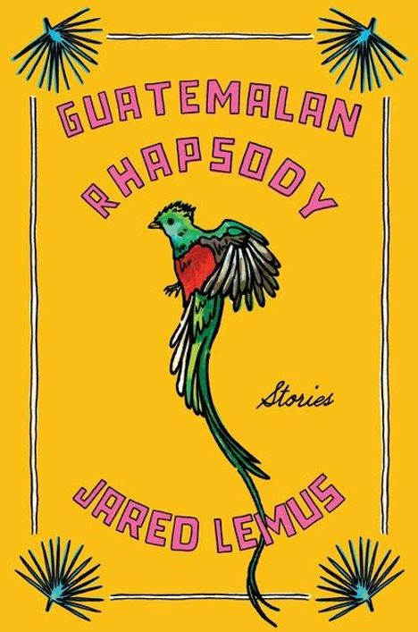 Jared Lemus: Guatemalan Rhapsody, Buch