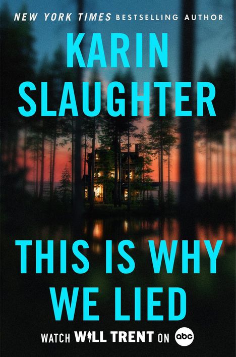Karin Slaughter: This Is Why We Lied, Buch