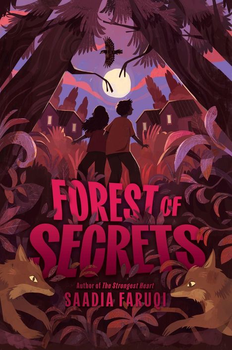 Text: "FOREST OF SECRETS" von Saadia Faruqi. Zwei Kinder schauen in einen Wald bei Vollmond, umgeben von Tieren und Bäumen.