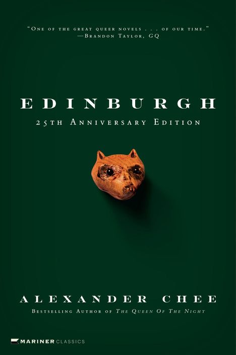 „EDINBURGH 25th Anniversary Edition“ von Alexander Chee. Text oben und ein kleines Tierkopf-Objekt in der Mitte.